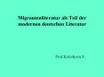 Migrantenliteratur als Teil der modernen deutschen Literatur PowerPoint PPT Presentation