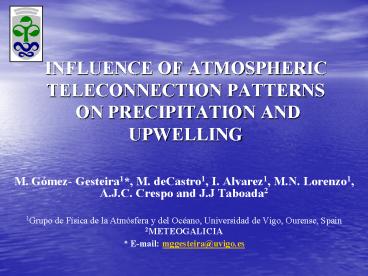 INFLUENCE OF ATMOSPHERIC TELECONNECTION PATTERNS  ON PRECIPITATION AND UPWELLING