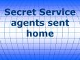 Secret Service agents sent home PowerPoint PPT Presentation