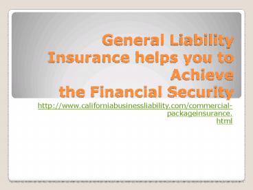 General Liability Insurance helps you to Achieve the Financial Security (1)