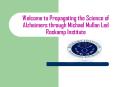 Welcome to Propagating the Science of Alzheimers through Michael Mullan Led Roskamp Institute PowerPoint PPT Presentation