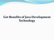 Get Benefits of Java Development Technology (2)