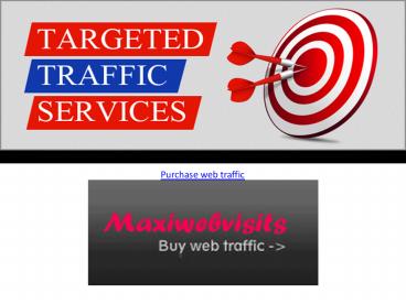 Purchase Web Traffic at Maxi Web Visits
