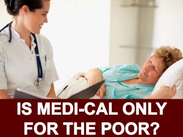 Is Medi-Cal Only For the Poor?
