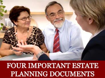 Four Important Estate Planning Documents