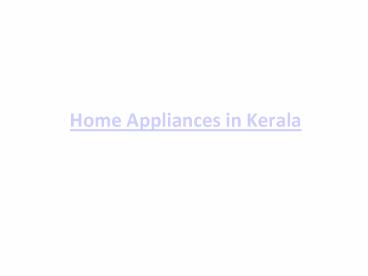 Home Appliances in Kerala