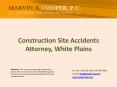 Construction Site Accidents Attorney, White Plains PowerPoint PPT Presentation