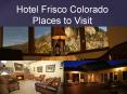 Hotel Frisco Colorado – Places to Visit PowerPoint PPT Presentation
