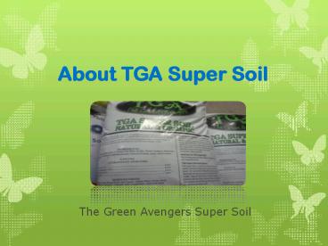 About TGA Super Soil
