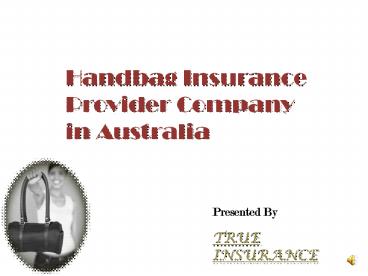 Handbag Insurance Provider Company in Australia