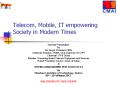 Telecom, Mobile, IT empowering Society in Modern Times PowerPoint PPT Presentation