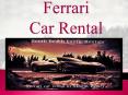 Miami Ferrari Cars Rental At Reasonable Costs PowerPoint PPT Presentation