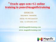 Oracle apps scm r12 online training in pune@magnifictraining