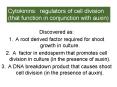 Cytokinins: regulators of cell division (that function in conjunction with auxin) PowerPoint PPT Presentation