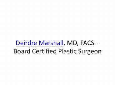 Dr. Deirdre Marshall Plastic Surgeon Miami