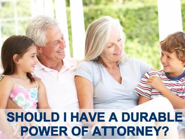 Should I have a Durable Power of Attorney