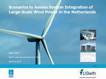 Scenarios to Assess System Integration of Large-Scale Wind Power in the Netherlands
