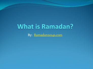 What is Ramadan?