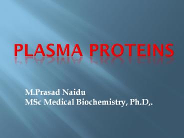 PLASMA PROTEINS
