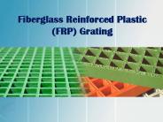 Fiberglass Reinforced Plastic (FRP) Grating