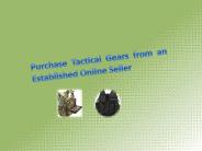 Purchase Tactical Gears from an Established Online Seller