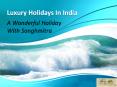 Luxury Holidays In India - A Wonderful Holiday with sanghmitra PowerPoint PPT Presentation