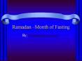 Ramadan –Month of Fasting PowerPoint PPT Presentation