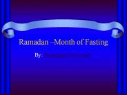 Ramadan –Month of Fasting