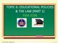 TOPIC 6: EDUCATIONAL POLICIES PowerPoint PPT Presentation