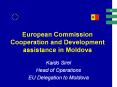 European Commission Cooperation and Development assistance in Moldova PowerPoint PPT Presentation