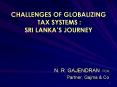 CHALLENGES OF GLOBALIZING TAX SYSTEMS : SRI LANKA PowerPoint PPT Presentation