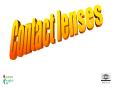 Contact lenses PowerPoint PPT Presentation