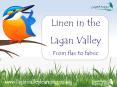 Linen in the Lagan Valley  From flax to fabric PowerPoint PPT Presentation