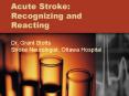 Acute Stroke: Recognizing and Reacting PowerPoint PPT Presentation