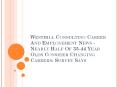 Westhill Consulting Career And Employement News - Nearly Half Of 35-44 Year Olds Consider Changing Careers: Survey Says PowerPoint PPT Presentation