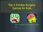 Top 2 Sombie Surgery Games for Kids