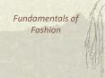 Fundamentals of Fashion PowerPoint PPT Presentation