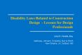 Disability Laws Related to Construction Design - Lessons for Design Professionals PowerPoint PPT Presentation
