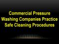 Commercial Pressure Washing Companies Practice Safe Cleaning Procedures PowerPoint PPT Presentation