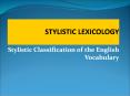 STYLISTIC LEXICOLOGY PowerPoint PPT Presentation