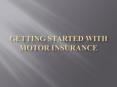 Getting Started with a Motor Insurance Policy