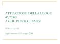 ATTUAZIONE DELLA LEGGE 42/2009: A CHE PUNTO SIAMO? MARCO CAUSI Aggiornamento al 13 maggio 2011 PowerPoint PPT Presentation