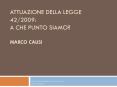 Attuazione della legge 42/2009: a che punto siamo? Marco Causi PowerPoint PPT Presentation