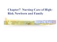 Chapter7 Nursing Care of High-Risk Newborn and Family PowerPoint PPT Presentation