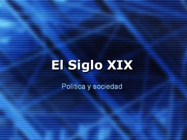 El Siglo XIX