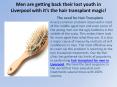 Hair Transplant Liverpool - Look Younger and Smarter PowerPoint PPT Presentation