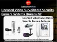 Licensed Video Surveillance Security Camera Systems in Queens NY PowerPoint PPT Presentation