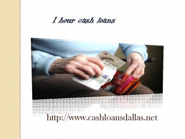 1 hour cash loans @ www.cashloansdallas.net