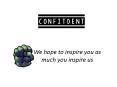 Confitdent - We hope to inspire you as much you inspire us PowerPoint PPT Presentation