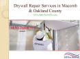 Commercial Drywall Repair Services in Mocomb & Oakland County PowerPoint PPT Presentation
